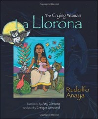 La Llorona : the crying woman