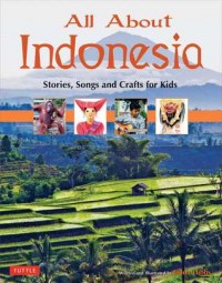 All about Indonesia : stories, songs, and crafts for kids