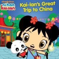 Kai-lan's great trip to China : petualangan Kai-lan di China