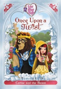 Once upon a twist : Cerise and the Beast