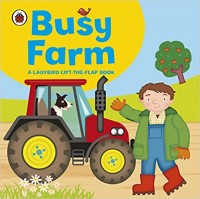 Busy farm : a ladybird lift-the-flap book