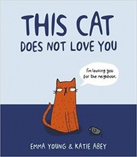This cat does not love you