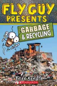 Fly guy presents : garbage & recycling