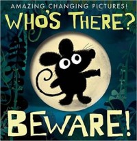 Who's there? beware!