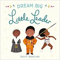 Dream big little leader