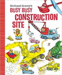 Richard Scarry's busy busy construction site