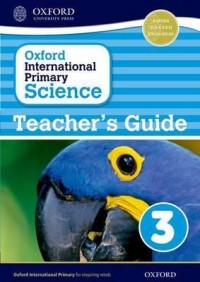 Oxford international primary science 3 : teacher's guide