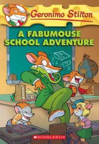 Geronimo Stilton a fabumouse school adventure