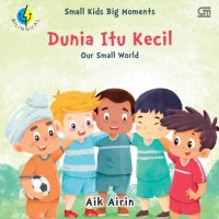 Dunia itu kecil = our small world