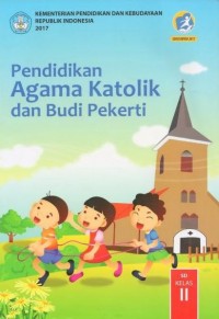 Pendidikan agama katolik dan budi pekerti kelas ii sd