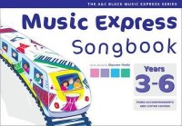 Music express songbook years 3-6 : piano accompaniments and guitar chords