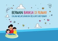 Bermain bahasa di rumah dalam melaksanakan belajar dari rumah