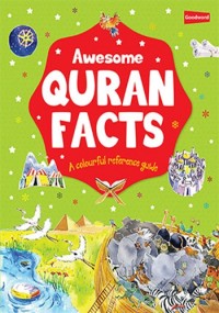 Awesome Quran Facts : A colourful reference guide