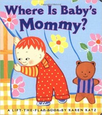 Where is baby's mommy? : a lift-the-flap book