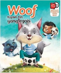 Woof kapten tim yang egois