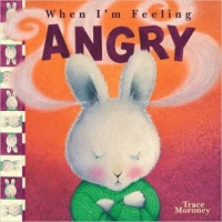 When I'm feeling angry