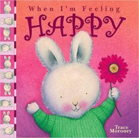 When I'm feeling happy