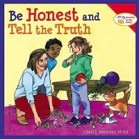Be honest and tell the truth