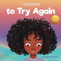 I Choose to Try Again