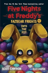 Into the Pit (Five Nights at Freddy’s: Fazbear Frights #1)