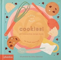 Cookies!: An Interactive Recipe Book (Cook In A Book)