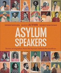 Asylum Speakers: Stories of Migration From the Humans Behind the Headlines