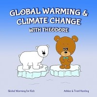 Global Warming Books for Kids: Global Warming & Climate Change with Theodore