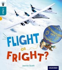 Oxford Reading Tree inFact: Level 9 Flight or Fright?