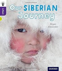 Oxford Reading Tree inFact: Level 11: Our Siberian Journey