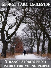 Strange stories from history for young people