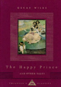 The happy prince, and other tales