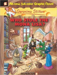 Geronimo Stilton who stole the Mona Lisa?
