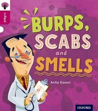 Image of Oxford Reading Tree inFact: Level 10: Burps, Scabs and Smells