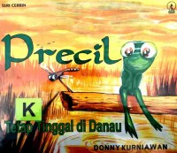 Precil : tetap tinggal di danau