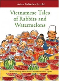 Vietnamese tales of rabbits and watermelons