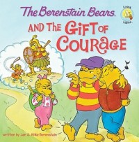 The Berenstain Bears and the gift of courage