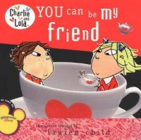You can be my friend