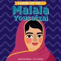 I look up to ... Malala Yousafzai