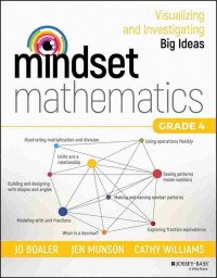 Mindset mathematics : visualizing and investigating big ideas grade 4