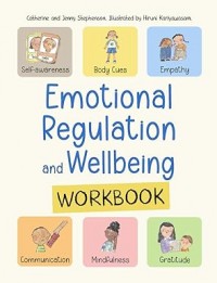 Emotional Regulation and Wellbeing Workbook: Social Emotional Learning for Kids
